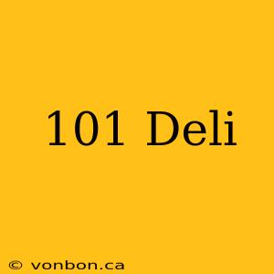 101 Deli