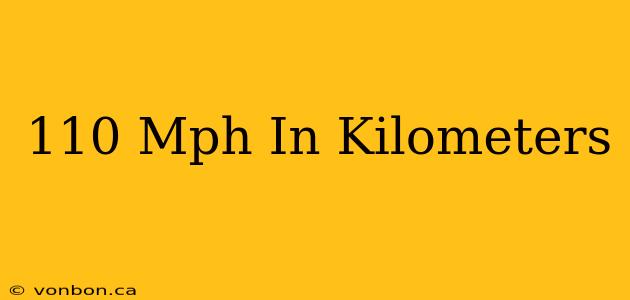 110 Mph In Kilometers