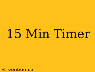 15 Min Timer