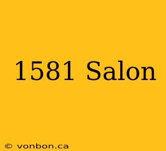 1581 Salon