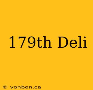 179th Deli