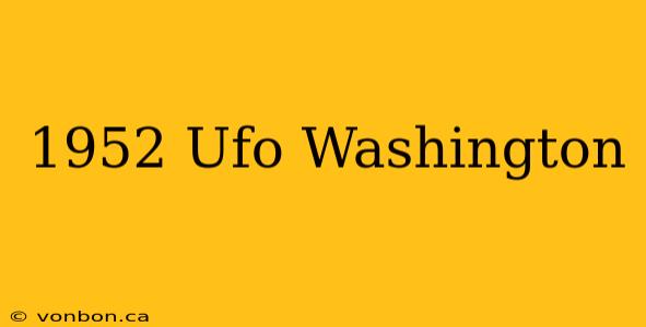 1952 Ufo Washington