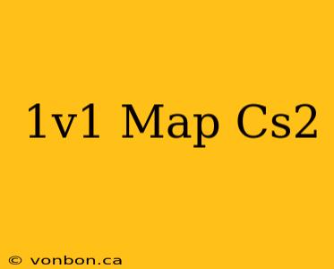 1v1 Map Cs2