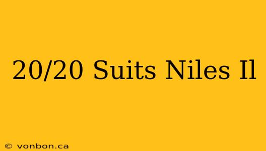 20/20 Suits Niles Il