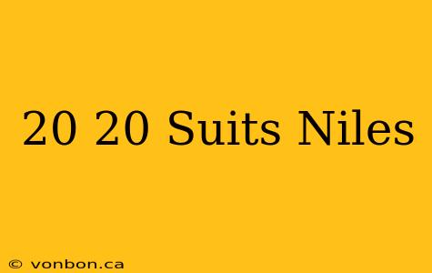 20 20 Suits Niles