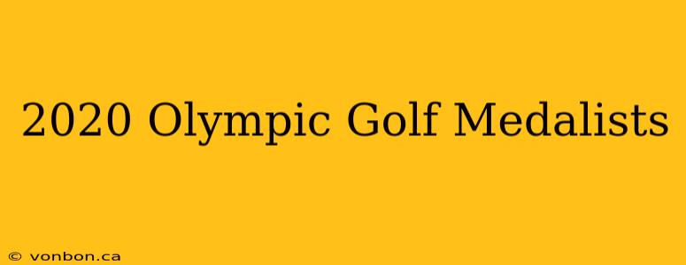 2020 Olympic Golf Medalists