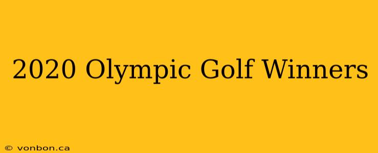 2020 Olympic Golf Winners