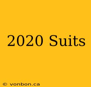 2020 Suits