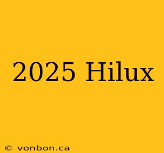 2025 Hilux