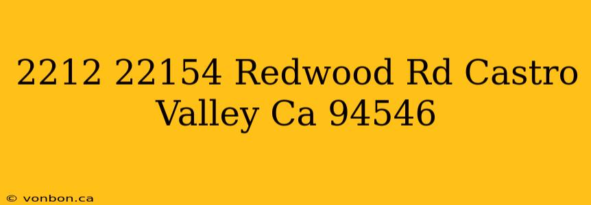 2212 22154 Redwood Rd Castro Valley Ca 94546