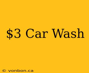 $3 Car Wash