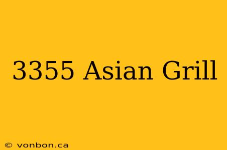 3355 Asian Grill