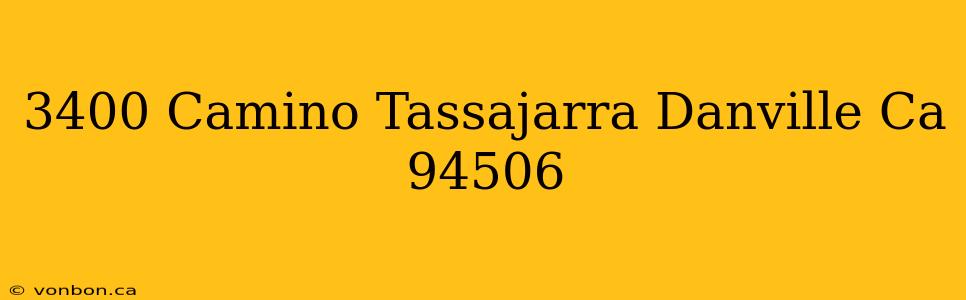 3400 Camino Tassajarra Danville Ca 94506