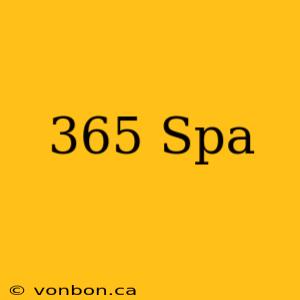 365 Spa