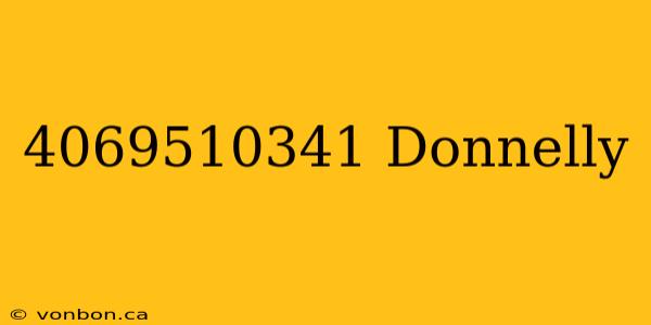 4069510341 Donnelly