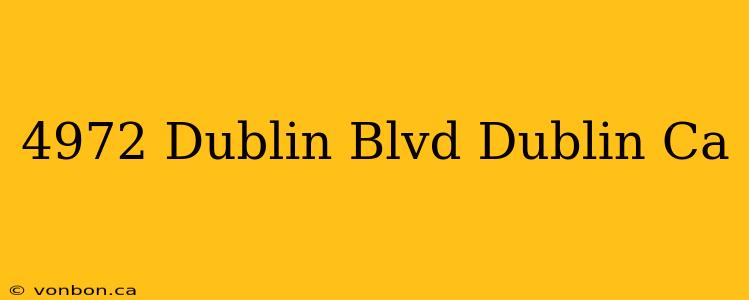 4972 Dublin Blvd Dublin Ca