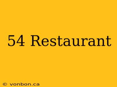 54 Restaurant