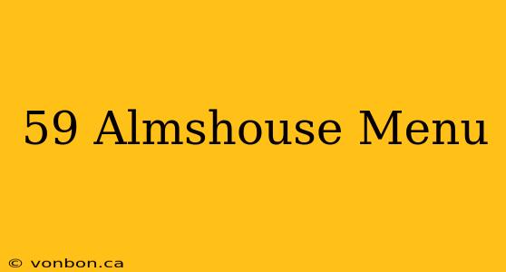 59 Almshouse Menu