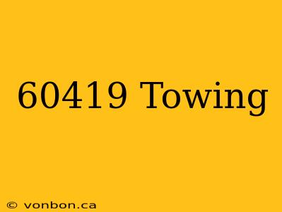 60419 Towing