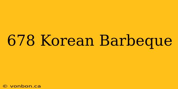 678 Korean Barbeque