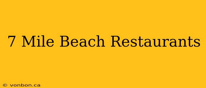 7 Mile Beach Restaurants