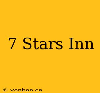 7 Stars Inn