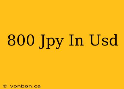 800 Jpy In Usd