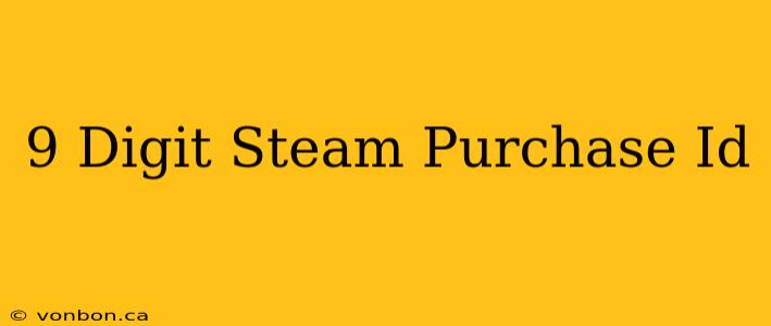 9 Digit Steam Purchase Id