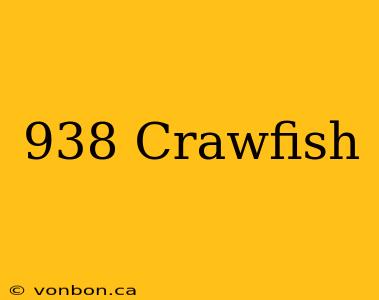 938 Crawfish