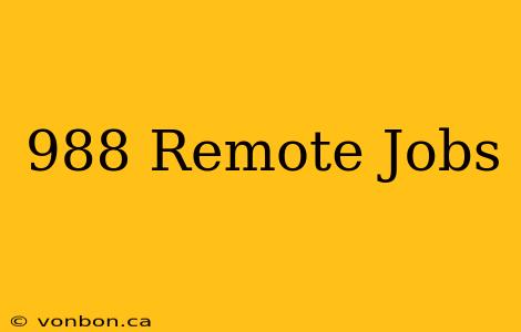 988 Remote Jobs