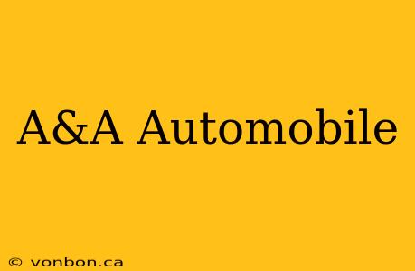 A&A Automobile