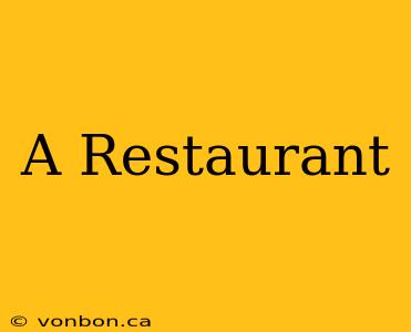 A Restaurant