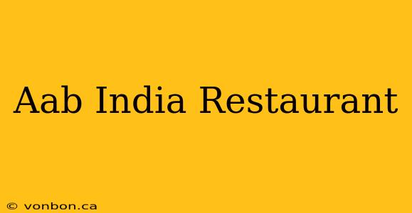 Aab India Restaurant