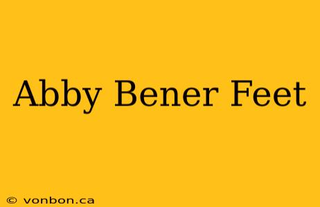 Abby Bener Feet