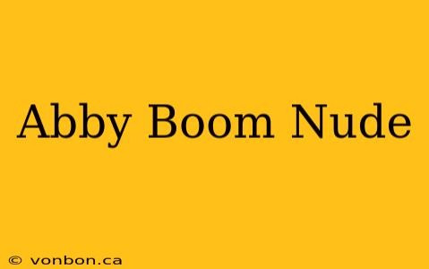 Abby Boom Nude