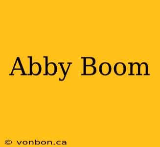 Abby Boom