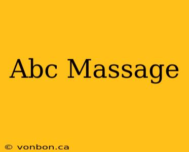 Abc Massage