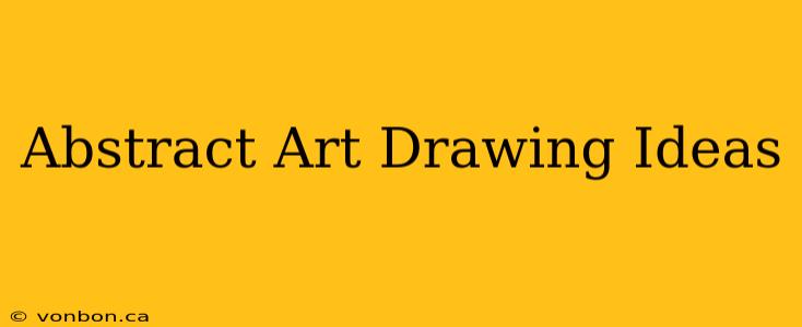 Abstract Art Drawing Ideas