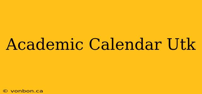 Academic Calendar Utk