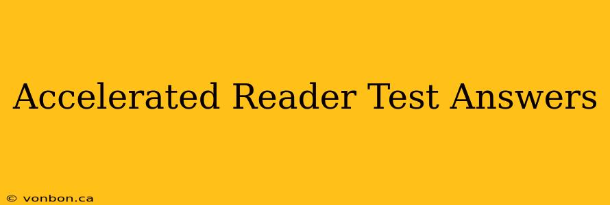 Accelerated Reader Test Answers