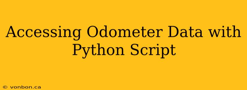 Accessing Odometer Data with Python Script
