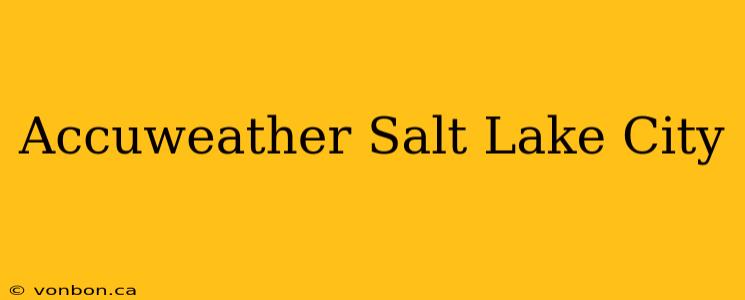 Accuweather Salt Lake City