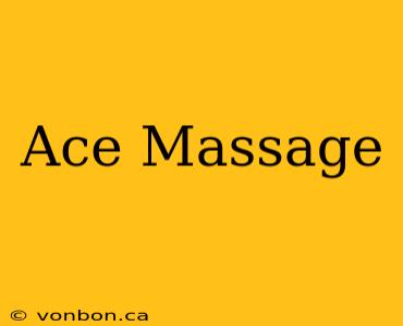 Ace Massage