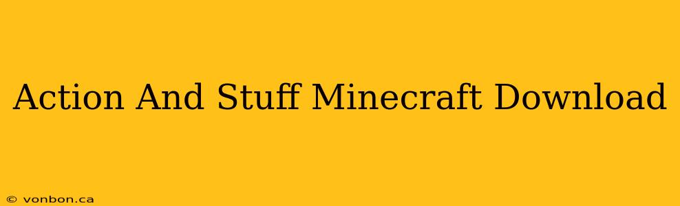 Action And Stuff Minecraft Download