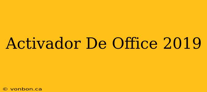 Activador De Office 2019