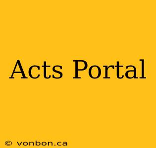 Acts Portal