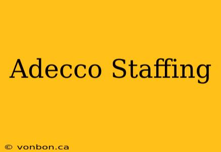 Adecco Staffing