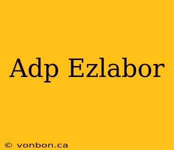 Adp Ezlabor