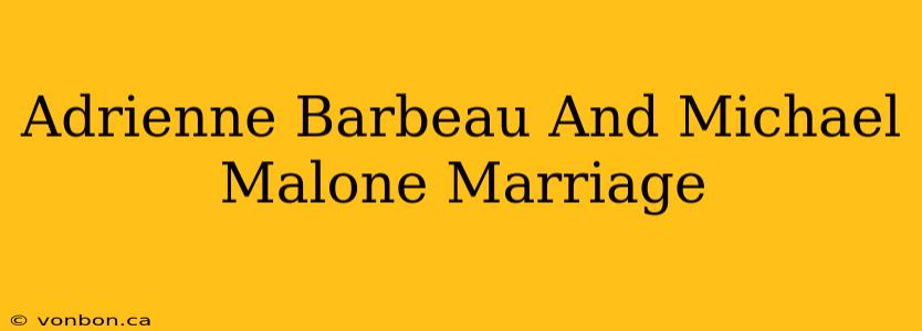 Adrienne Barbeau And Michael Malone Marriage