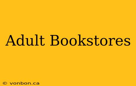 Adult Bookstores